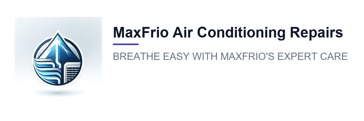 MaxFrio Air Conditioning Repairs